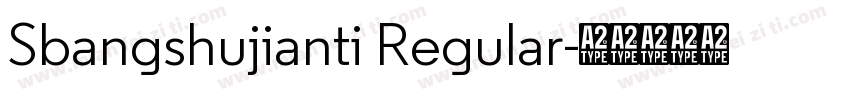 Sbangshujianti Regular字体转换